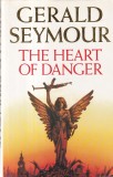 Gerald Seymour - The Heart of Danger