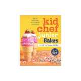 Kid Chef Junior Bakes: My First Kids Baking Cookbook