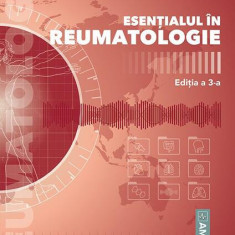 Esențialul în Reumatologie - Paperback brosat - Prof. Dr. Ruxandra Ionescu - Amaltea