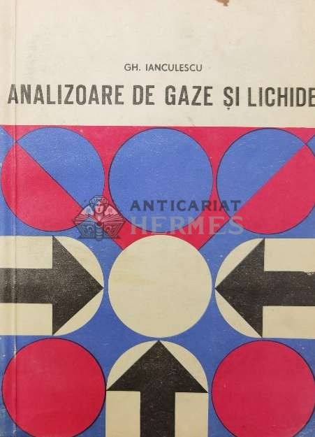 Analizoare de gaze si lichide - 1969 - GH. Ianculescu ($U77)