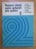 C. Picos - Normarea tehnica pt prelucrari prin aschiere, vol. 2