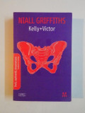KELLY+VICTOR de NIALL GRIFFITHS , 2008