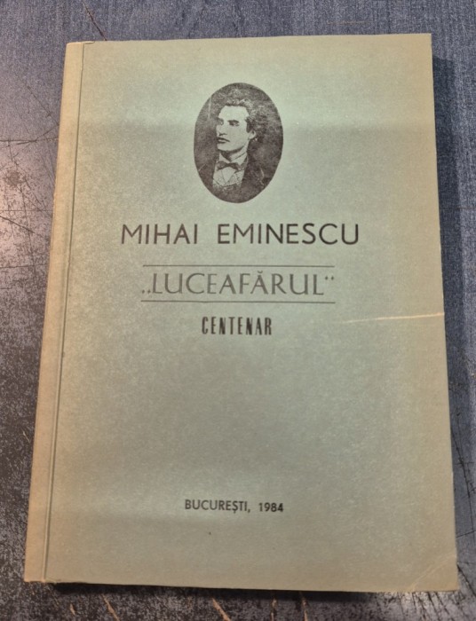 Mihai Eminescu Luceafarul centenar sesiunea jubiliara 1883 - 1983