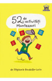 Cumpara ieftin 52 de Activitati Montessori