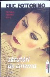 Sarutari de Cinema - Eric Fottorino, Editura Trei, 2008, Roman, Fiction Connection
