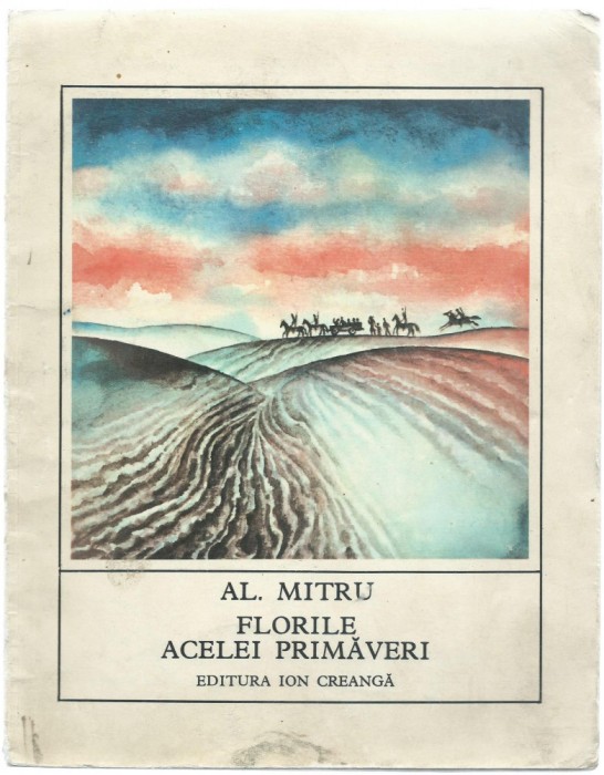 Alexandru Mitru - Florile acelei primaveri