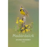 Mad&aacute;rdalok - Jousse Erzs&eacute;bet