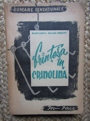 Printesa in crinolina. roman - Margareta Miller-Verghi 1946 foto