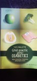 Yves Mallette - Ghid practic pentru diabetici. Măsuri preventive, tratamente, alimentație corectă
