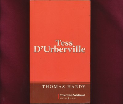 &amp;quot; Tess D&amp;#039;Urberville&amp;quot;, Colectia Cotidianul, Literatura, Nr. 128 foto
