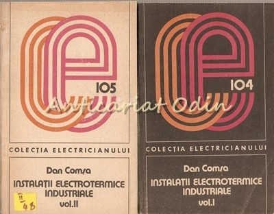Instalatii Electrotermice Industriale I, II - Dan Comsa