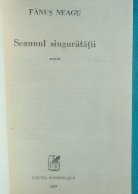 Fanus Neagu &amp;ndash; Scaunul singuratatii ( prima editie ) foto