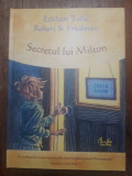 Secretul lui Milton - Eckhart Tolle / C37G, Alta editura