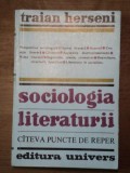 SOCIOLOGIA LITERATURII-TRAIAN HERSENI BUCURESTI 1973