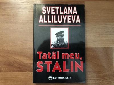 Svetlana Alliluyeva - Tatal meu, Stalin foto