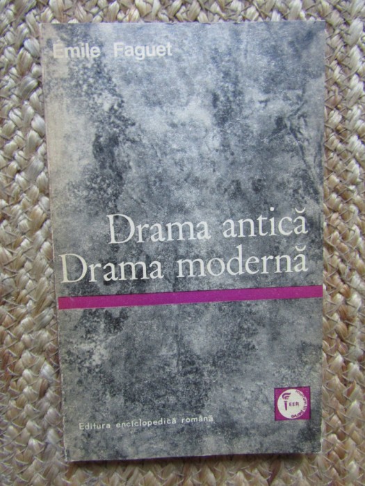 DRAMA ANTICA, DRAMA MODERNA - EMILE FAGUET
