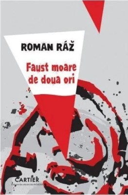 Faust moare de doua ori - Roman Raz foto