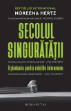 Secolul singuratatii | Noreena Hertz, Humanitas