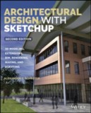 Architectural Design with Sketchup | Alexander C. Schreyer, John Wiley And Sons Ltd
