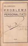 Gr. Tabacaru - Problema personalitatii (1926), 180 pagini, 13x20 cm, limba romana, coperti cartonate, stare buna