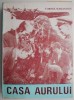 Casa Aurului - Cornel Marandiuc - Roman - Carte Beletristica