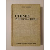Pierre Glafkides - Chimie photographique (1957, ed. II; chimie fotografică)