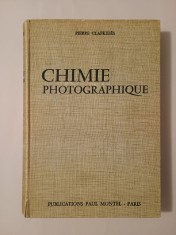 Pierre Glafkides - Chimie photographique (1957, ed. II; chimie fotografică)