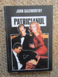 JOHN GALSWORTHY - PATRICIANUL