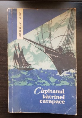 Căpitanul bătr&amp;acirc;nei carapace - Lev Linkov foto
