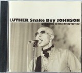 Luther Snake Boy Johnson &ndash; Get Down To The Nitty Gritty NM / NM cd blues Fan Club, franta, 1992