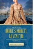 Iubire si moarte la Venetia - Marina Fiorato