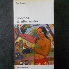 PAUL GAUGUIN - NOA NOA SI ALTE SCRIERI