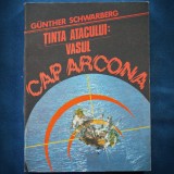 TINTA ATACULUI : VASUL CAP ARCONA - GUNTHER SCHWARBERG