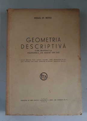 MIHAIL ST. BOTEZ - GEOMETRIA DESCRIPTIVA -1946 foto