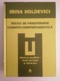 Tratat de Psihoterapie Cognitiv-Comportamentală - Irina HOLDEVICI