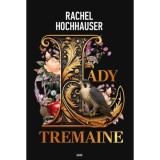 Lady Tremaine - (K&uuml;l&ouml;nleges kiad&aacute;s) - Rachel Hochhauser