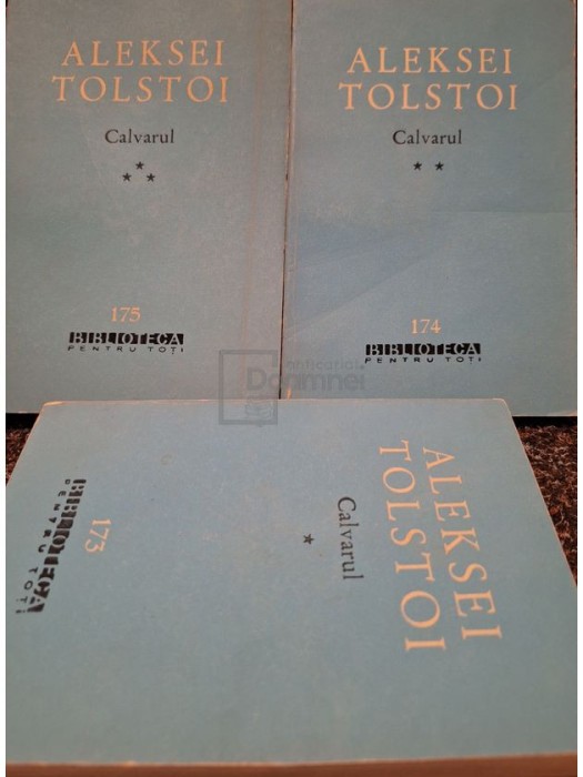Aleksei N. Tolstoi - Calvarul, 3 vol. (Editia: 1963)