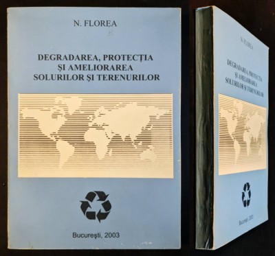 PEDOLOGIE Degradarea, Protectia si Ameliorarea SOLURILOR si TERENURILOR N.Florea foto
