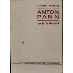 Anton Pann. Viata in imagini - Elisabeta Dolinescu