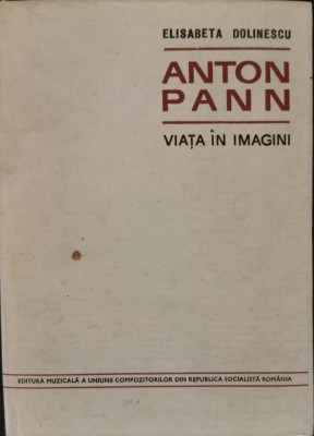 Anton Pann. Viata in imagini - Elisabeta Dolinescu foto