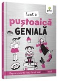 Sunt o pustoaica geniala. Organizeaza-ti viata in cel mai genial mod