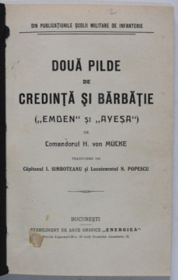 DOUA PILDE DE CREDINTA SI BARBATIE, EMDEN SI AYESA de COMANDORUL H. VON MUCKE, BUC. 1918 ? * COPERTA REFACUTA foto