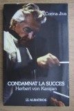 Condamnat la succes : Herbert von Karajan / Corina Jiva cu dedicatia autoarei