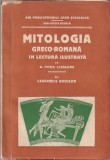 G. POPA-LISSEANU - MITOLOGIA GRECO-ROMANA IN LECTURA ILUSTRATA - LEGENDELE EROI