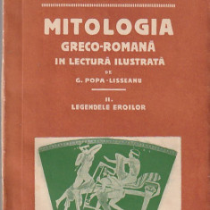 G. POPA-LISSEANU - MITOLOGIA GRECO-ROMANA IN LECTURA ILUSTRATA - LEGENDELE EROI