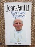 Entrez dans l&#039;esp&eacute;rance - Jean-Paul II