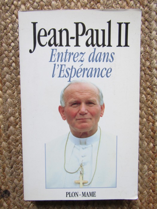 Entrez dans l&#039;esp&eacute;rance - Jean-Paul II