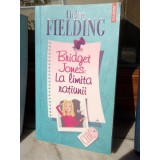 HELEN FIELDING , BRIDGET JONES: LA LIMITA RATIUNII