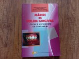 Mariri de Volum Gingival - Clinica si Principii de Tratament - Anca S. Dumitriu, 2013