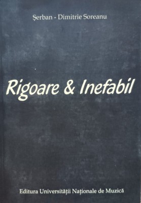 Rigoare &amp;amp; Inefabil - Serban-dimitrie Soreanu ,557084 foto